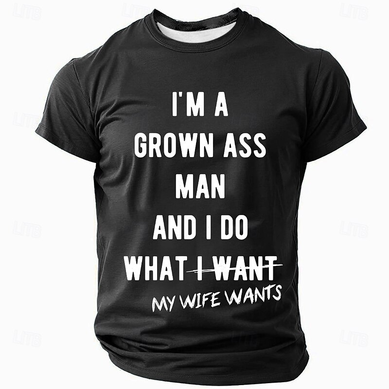 Men's Funny Graphic T-Shirt: "I'm A Grown Ass Man My Wife Wants" Humorous Marriage Quote Short Sleeve Tee.3