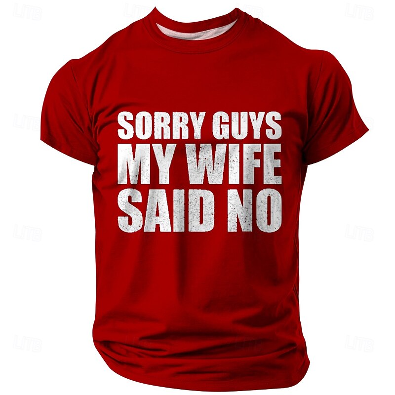 Men's Funny Graphic Tee: "Sorry Guys My Wife Said No" Husband Humor Relationship T-Shirt3