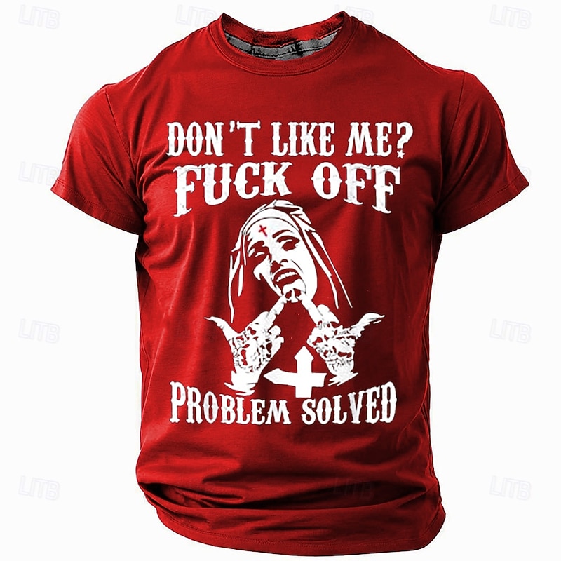Men's Red Short Sleeve Graphic T-Shirt - Edgy 'Don't Like Me? Fuck Off Problem Solved' Attitude Tee