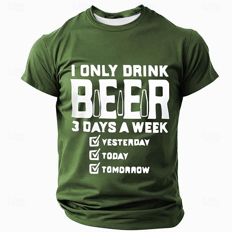 Men's Short Sleeve Graphic T-shirt: Funny 'I Only Drink Beer 3 Days A Week' Humor for Beer Lovers2