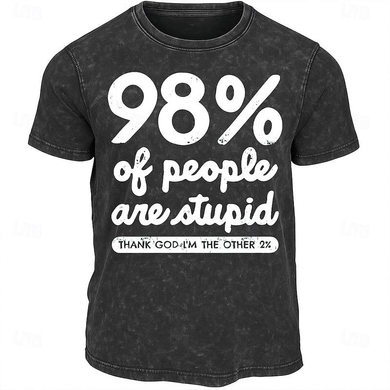 Men's Funny T-Shirt with '98% Of People Are Stupid' Sarcastic Graphic Design, Short Sleeve Witty Lifestyle Tee