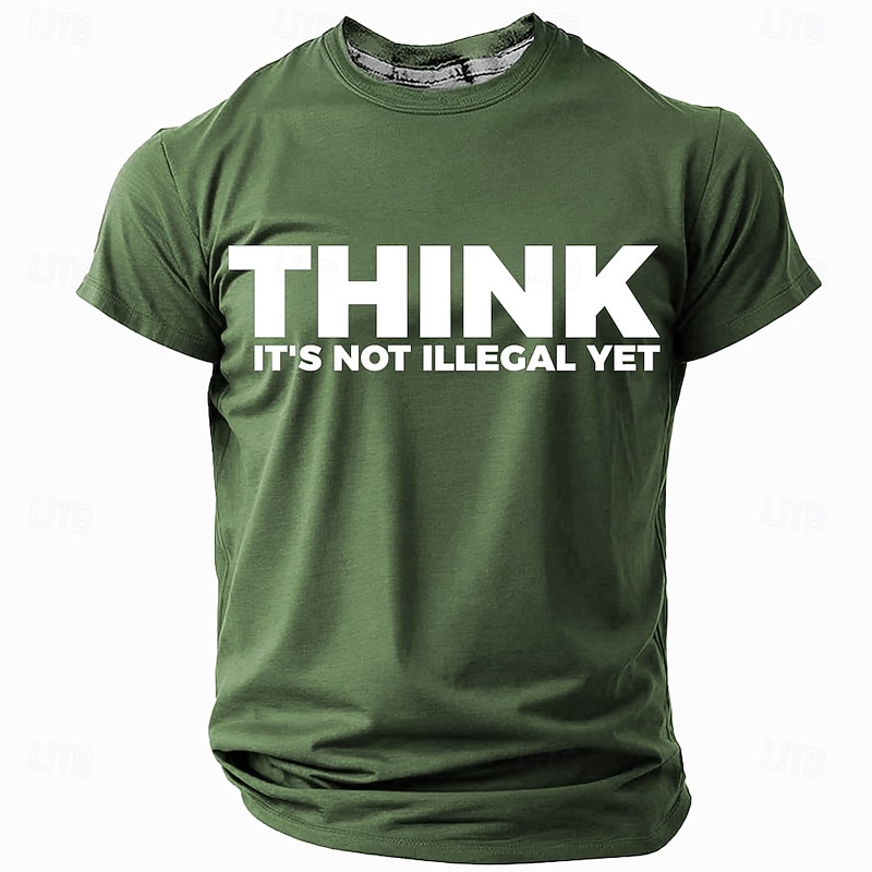 Men's Graphic T-Shirt: Think It's Not Illegal Yet - Short Sleeve Sarcastic Humor Tee3