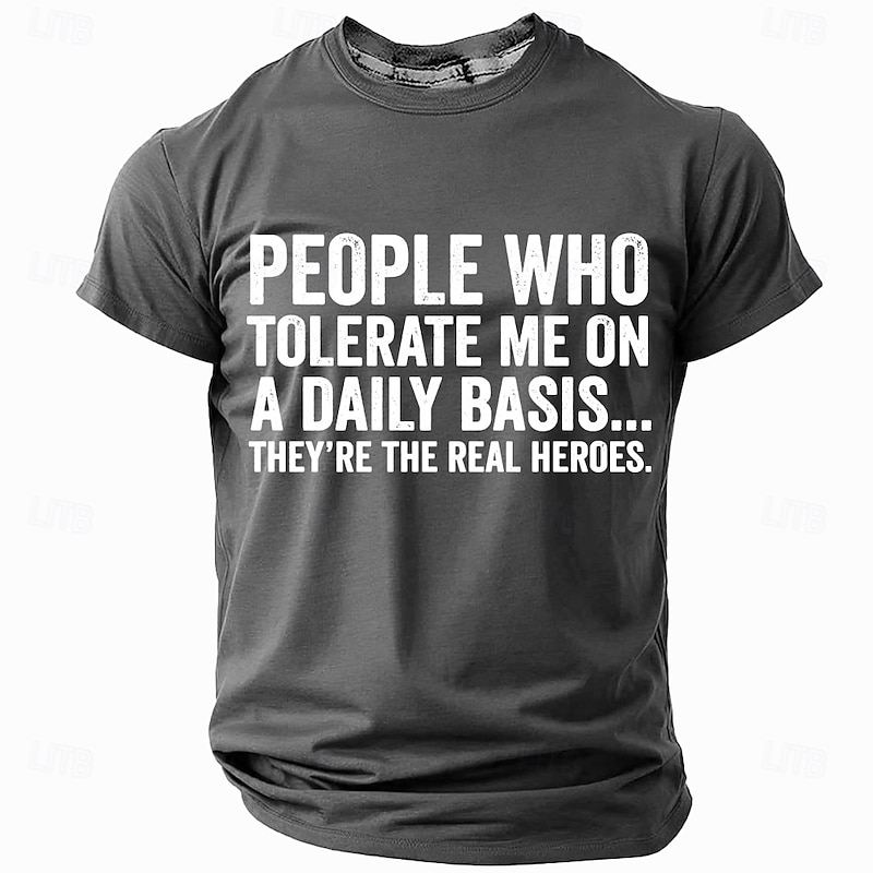 Men's Funny Graphic Short Sleeve T-Shirt: Red 'People Who Tolerate Me' Real Heroes Quote3