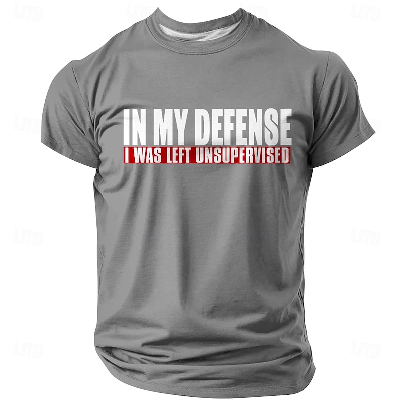 Men's Short Sleeve T-Shirt: 'In My Defense I Was Left Unsupervised' Funny Sarcastic Graphic Tee