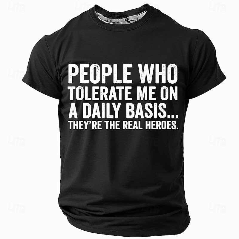 Men's Funny Graphic Short Sleeve T-Shirt: Red 'People Who Tolerate Me' Real Heroes Quote4