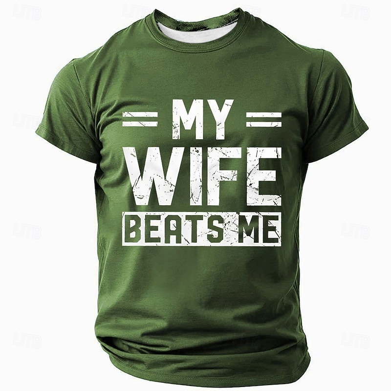 Mens T-Shirt My Wife Beats Me Funny Pun Graphic Short Sleeve Green4