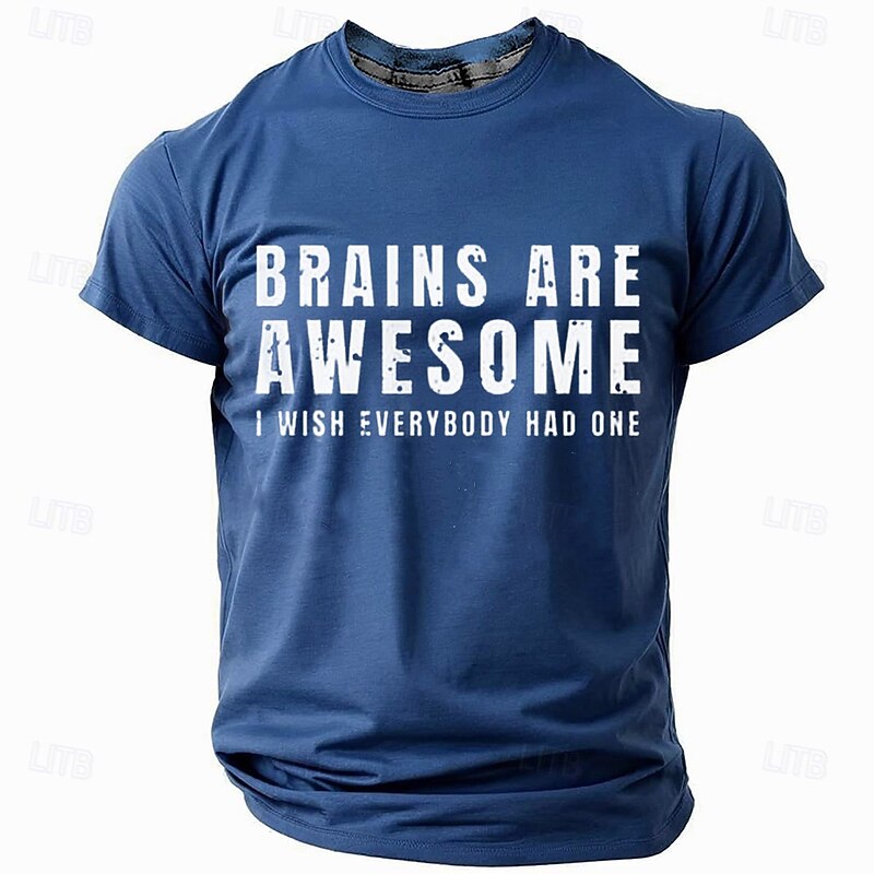 Men's Sarcastic Graphic T-Shirt: 'Brains Are Awesome I Wish Everybody Had One' Funny Lifestyle Top