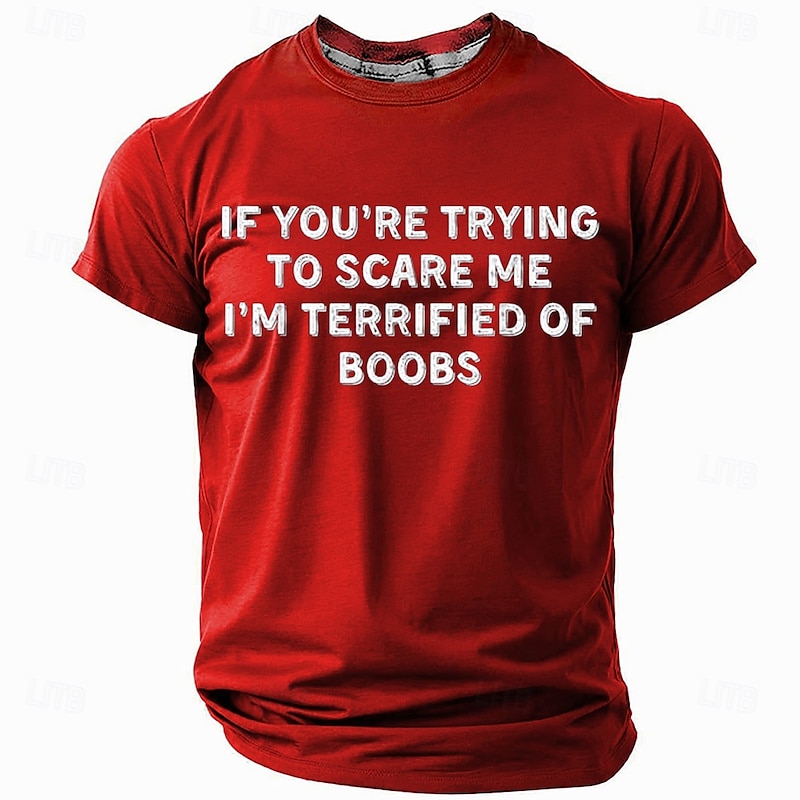 Mens Funny Graphic T-Shirt: 'If You're Trying to Scare Me I'm Terrified of Boobs' Short Sleeve Humor Tee3