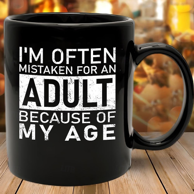Funny Adulting Coffee Mug I'm Often Mistaken for an Adult Because of My Age Sarcastic Humor Cup Gag Gift for Friends Coworkers Men or Women 11oz Ceramic Mug