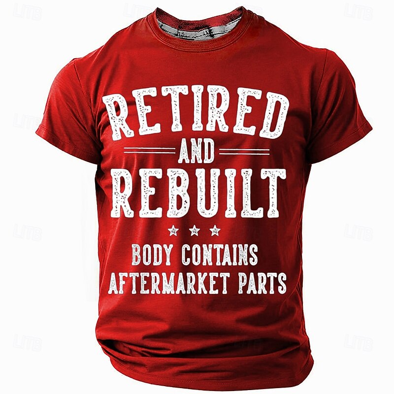 Mens Funny Retirement Graphic T-Shirt - Retired & Rebuilt Body Contains Aftermarket Parts2