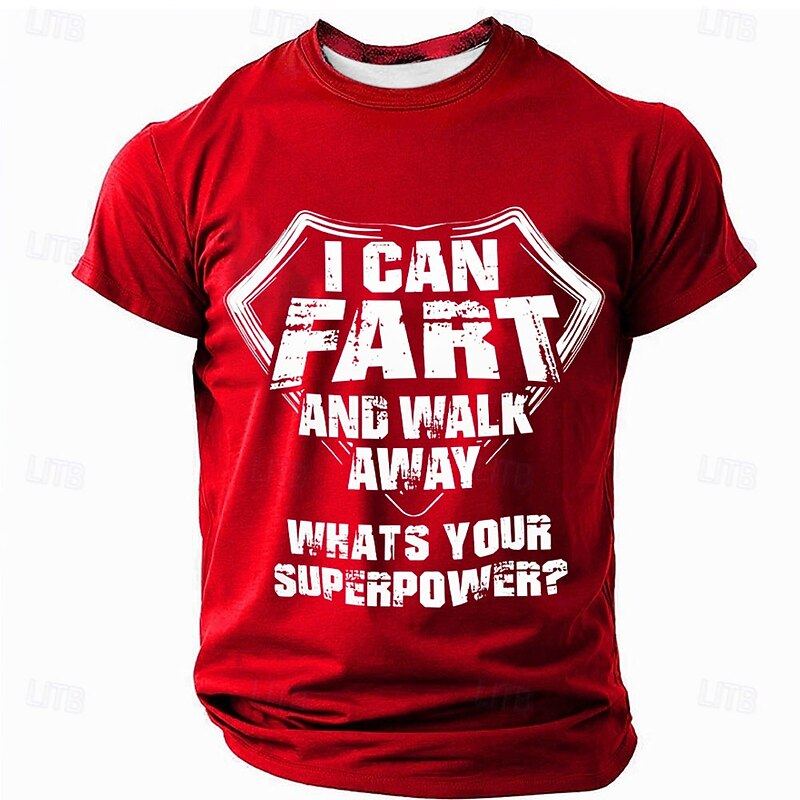 Men's Funny Graphic T-Shirt - 'I Can Fart & Walk Away Whats Your Superpower?' Rude Humor Short Sleeve
