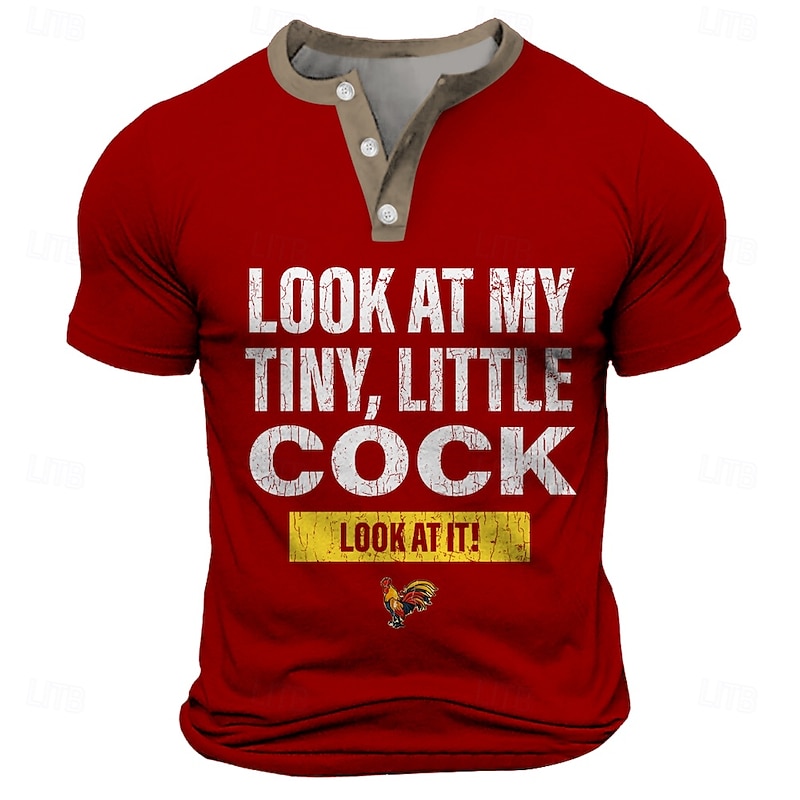 Funny Rooster Pun Men's Graphic T-Shirt: "Look At My Tiny, Little Cock" Design. Short Sleeve, Henley Collar, Red.3
