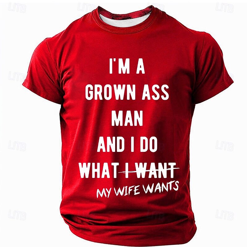Men's Funny Graphic T-Shirt: "I'm A Grown Ass Man My Wife Wants" Humorous Marriage Quote Short Sleeve Tee.4
