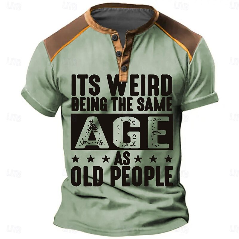 It's Weird Being The Same Age Men's Fashion Casual Street Style 3D Print T shirt Tee Henley Shirt Street Sports Outdoor Casual T shirt Blue Green Khaki Short Sleeve Henley Shirt Spring & Summer4