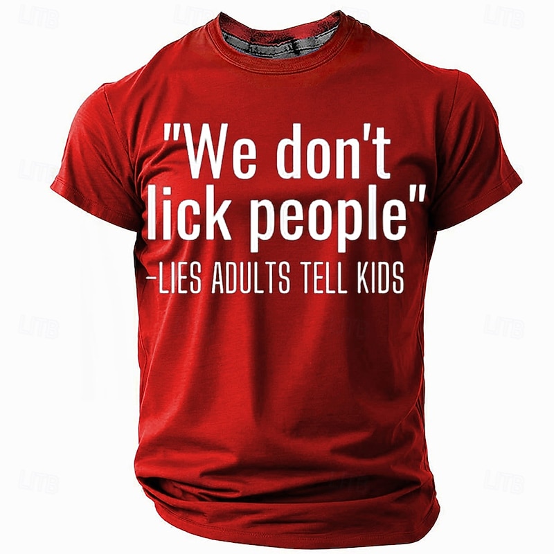 Men's Funny Graphic T-Shirt "We Don't Lick People" Lies Adults Tell Kids Quote, Adult Humor, Olive Green2