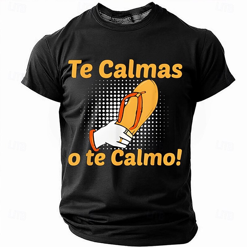 Men's Funny Graphic T-Shirt: "Te Calmas o te Calmo!" (Calm Down or I'll Calm You Down!) Spanish Chancla Family Humor.2