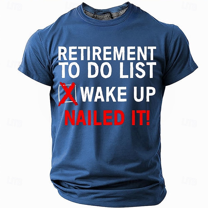 Men's Funny Retirement Graphic Tee - 'RETIREMENT TO DO LIST WAKE UP NAILED IT!' Humorous Short Sleeve T-Shirt Gift for Retirees