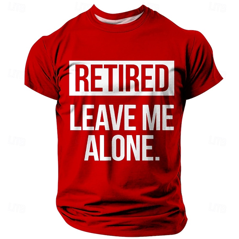 "Retired Leave Me Alone" Men's Funny Graphic T-Shirt | Short Sleeve Retirement Humor Tee3