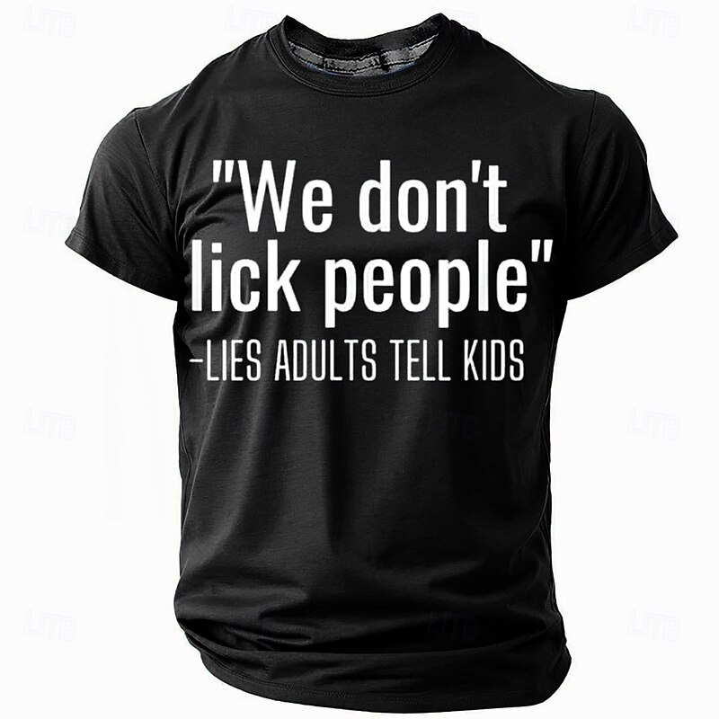 Men's Funny Graphic T-Shirt "We Don't Lick People" Lies Adults Tell Kids Quote, Adult Humor, Olive Green4