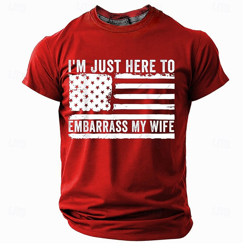 Men's Funny T-Shirt 'I'm Just Here To Embarrass My Wife' Slogan American Flag Graphic Short Sleeve Family Humor3