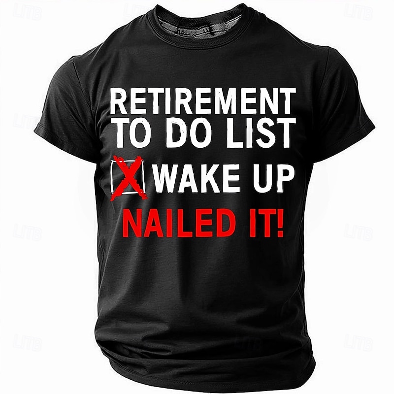 Men's Funny Retirement Graphic Tee - 'RETIREMENT TO DO LIST WAKE UP NAILED IT!' Humorous Short Sleeve T-Shirt Gift for Retirees2