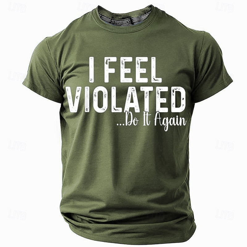 Men's Graphic T-Shirt: 'I Feel Violated Do It Again' Funny Humor Lifestyle Short Sleeve Tee