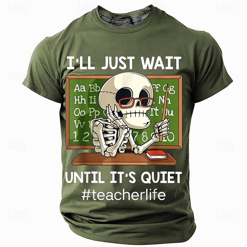 Men's T-Shirt - Funny Teacher Skeleton 'I'll Just Wait Until It's Quiet' Work Humor Short Sleeve Graphic Tee