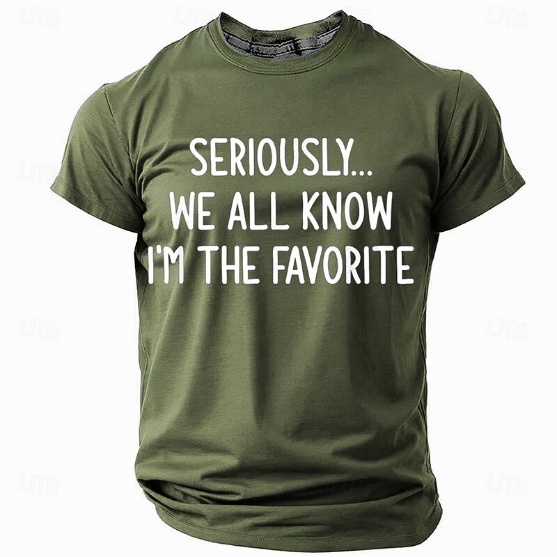 Men's Graphic T-Shirt - Seriously I'm The Favorite Funny Family Humor Short Sleeve2