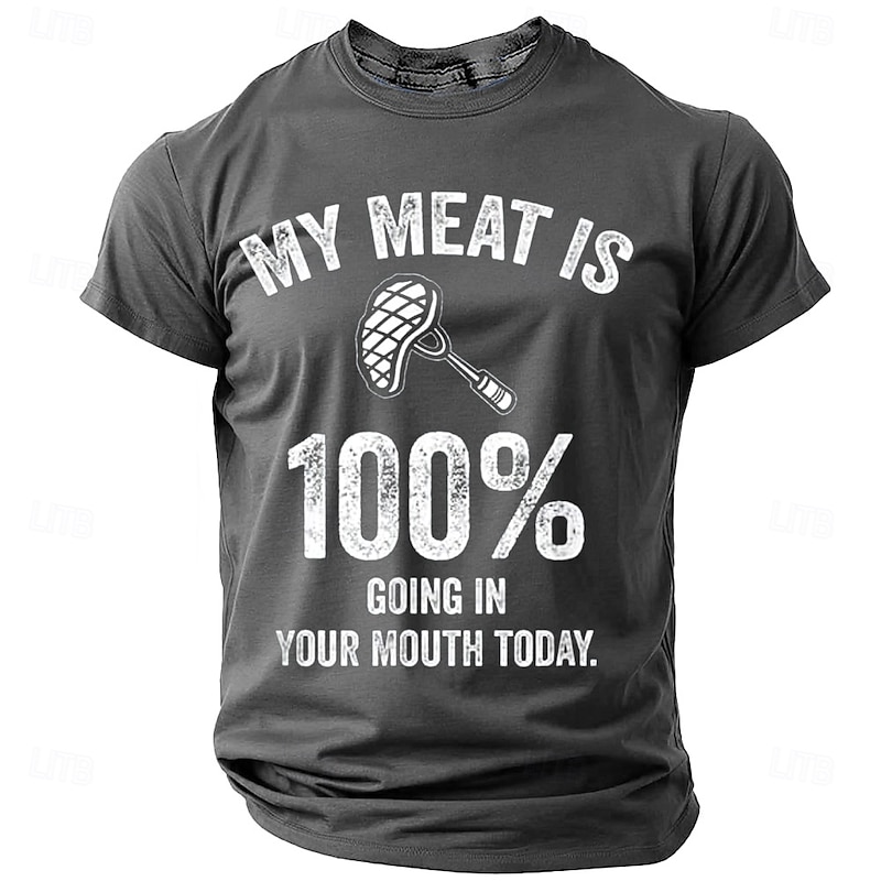 Men's Funny BBQ Graphic T-Shirt - 'My Meat Is 100% Going In Your Mouth Today' Grilling Humor Short Sleeve2