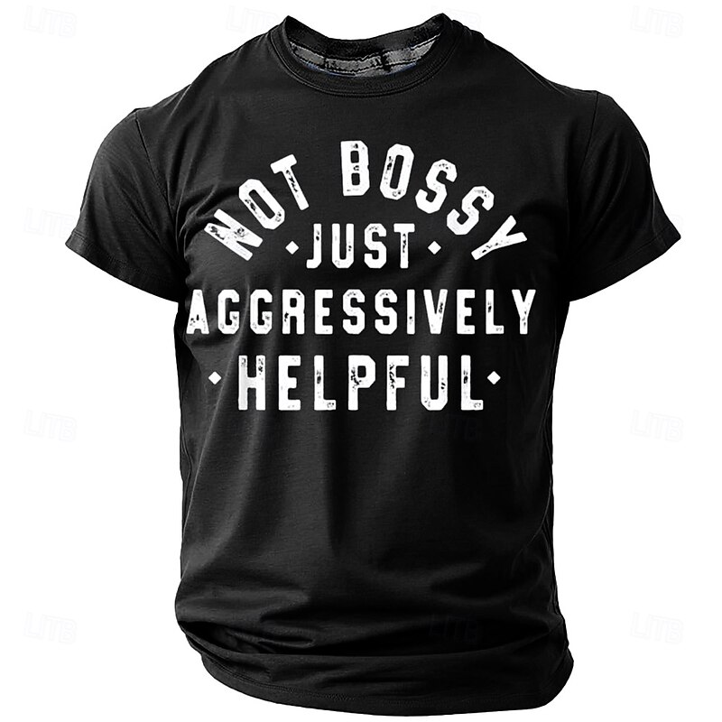 Not Bossy Just Aggressively Helpful Men's Funny Graphic T-Shirt Work Humor Short Sleeve4