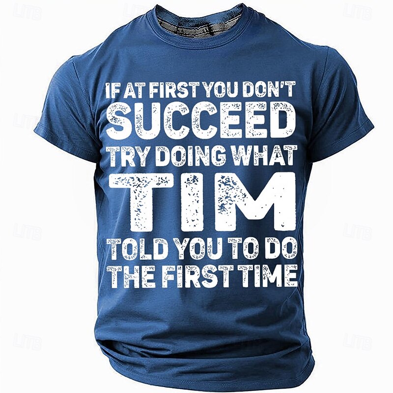 Men's Funny Red Graphic T-Shirt - 'If At First You Don't Succeed, Try What Tim Told You The First Time' Wordplay Tee4