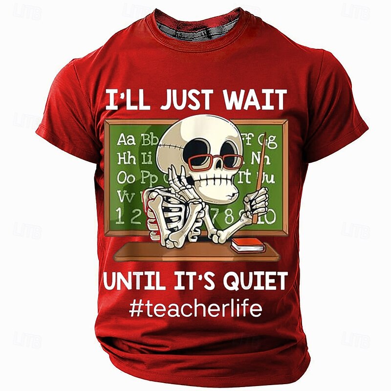 Men's T-Shirt - Funny Teacher Skeleton 'I'll Just Wait Until It's Quiet' Work Humor Short Sleeve Graphic Tee3