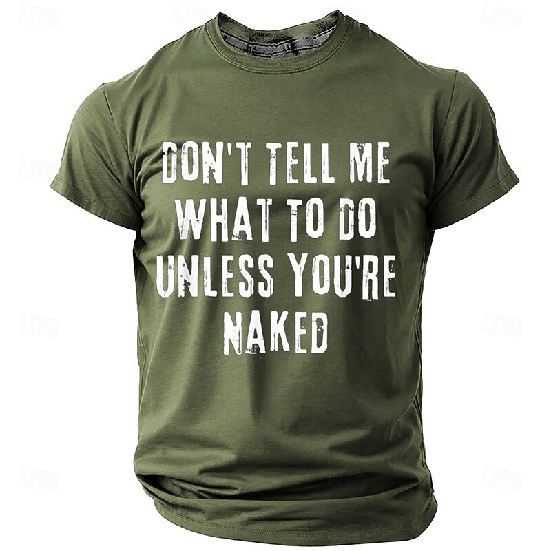 Men's Graphic T-Shirt: 'DON'T TELL ME WHAT TO DO UNLESS YOU'RE NAKED' Funny Short Sleeve Tee2