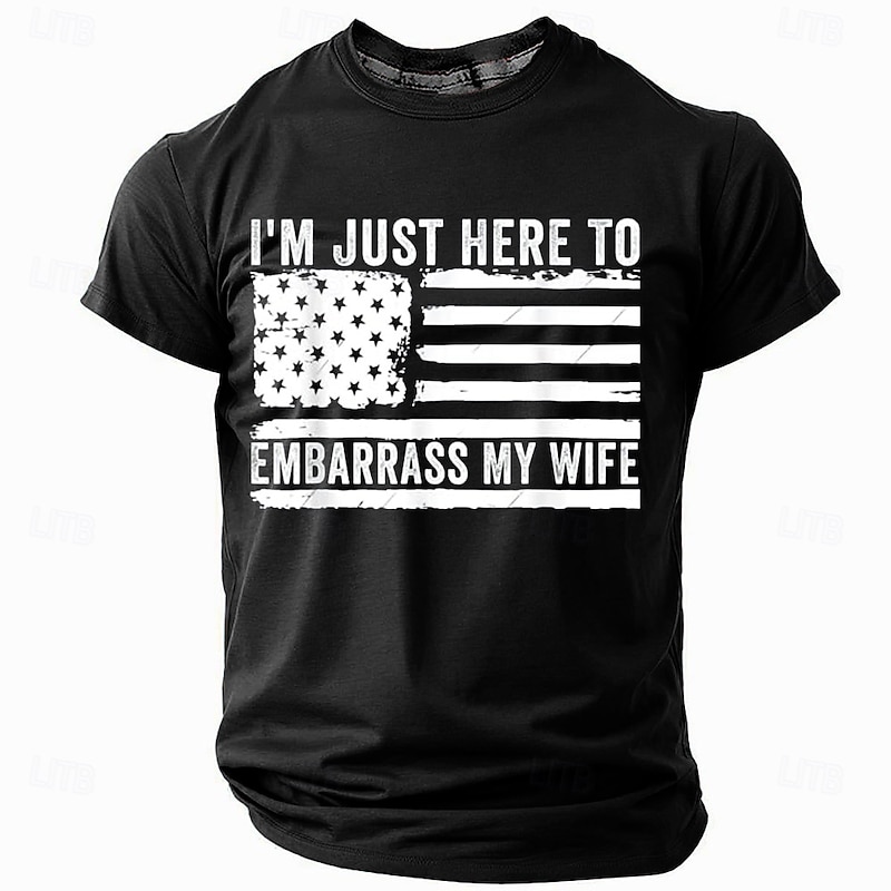 Men's Funny T-Shirt 'I'm Just Here To Embarrass My Wife' Slogan American Flag Graphic Short Sleeve Family Humor4