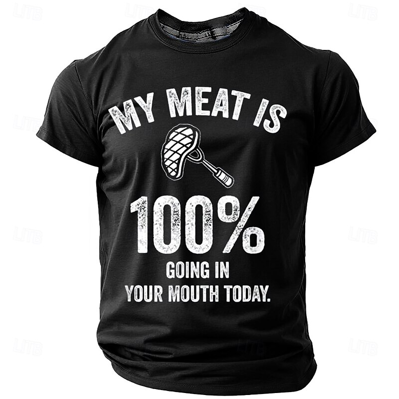 Men's Funny BBQ Graphic T-Shirt - 'My Meat Is 100% Going In Your Mouth Today' Grilling Humor Short Sleeve4