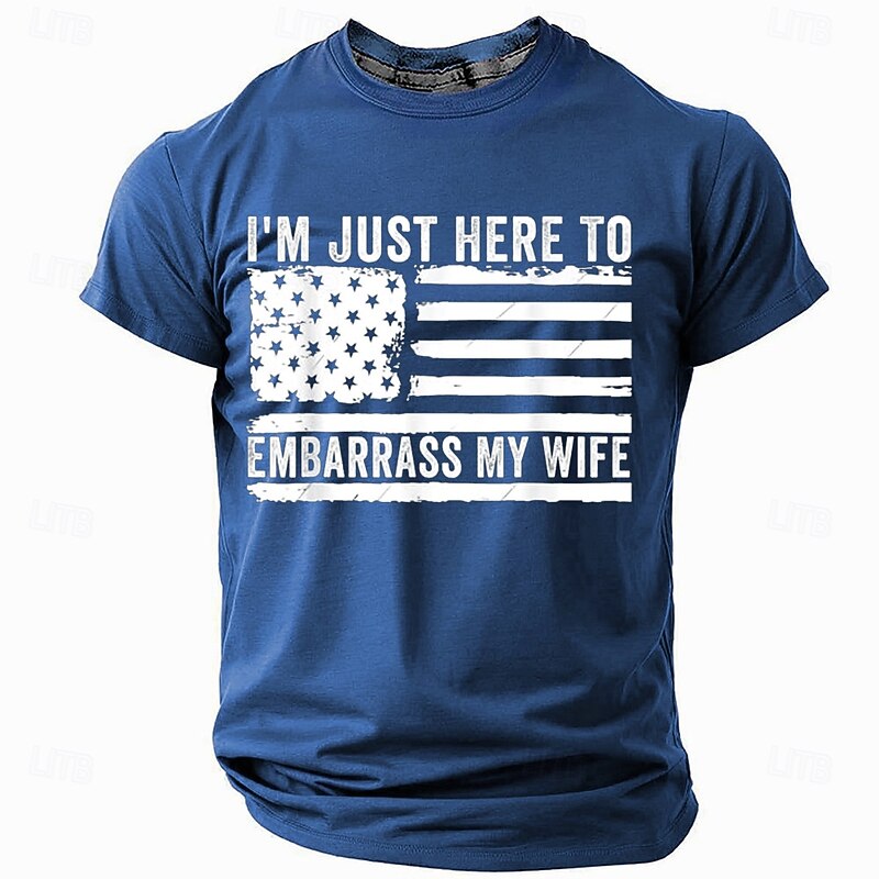 Men's Funny T-Shirt 'I'm Just Here To Embarrass My Wife' Slogan American Flag Graphic Short Sleeve Family Humor
