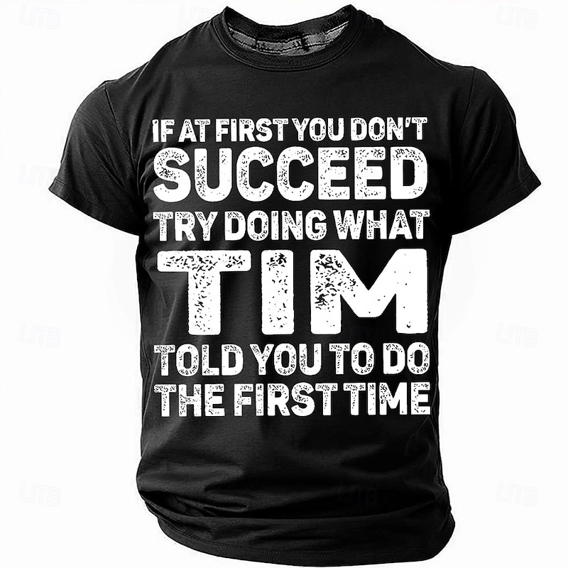 Men's Funny Red Graphic T-Shirt - 'If At First You Don't Succeed, Try What Tim Told You The First Time' Wordplay Tee2