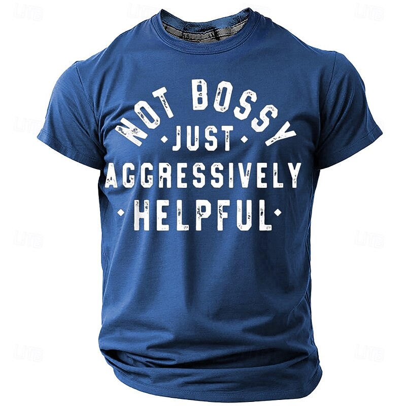 Not Bossy Just Aggressively Helpful Men's Funny Graphic T-Shirt Work Humor Short Sleeve