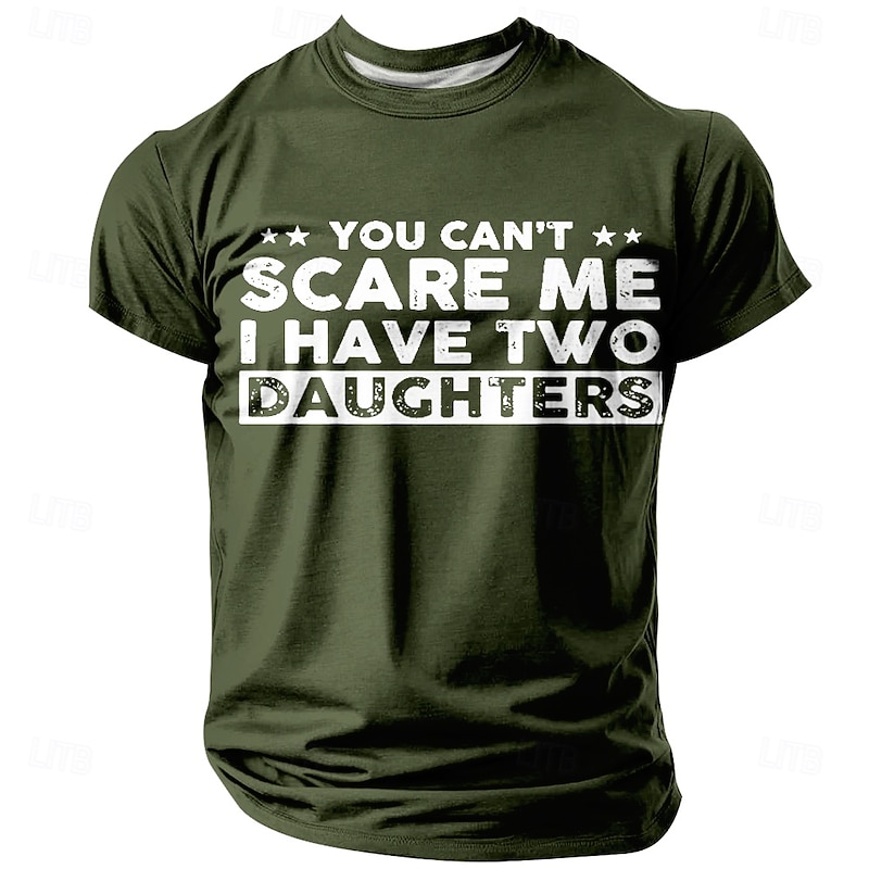 Men's T-Shirt, Funny Dad 'You Can't Scare Me I Have Two Daughters' Graphic Short Sleeve4