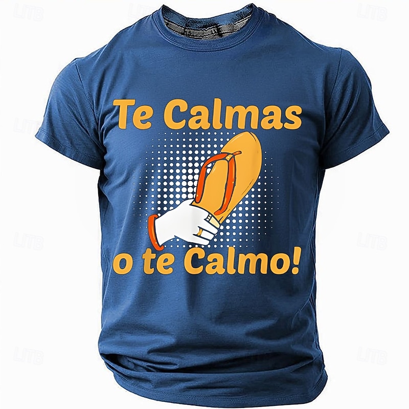 Men's Funny Graphic T-Shirt: "Te Calmas o te Calmo!" (Calm Down or I'll Calm You Down!) Spanish Chancla Family Humor.3