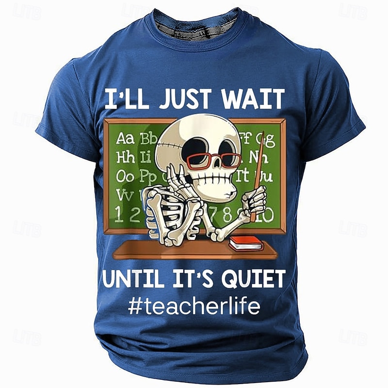 Men's T-Shirt - Funny Teacher Skeleton 'I'll Just Wait Until It's Quiet' Work Humor Short Sleeve Graphic Tee2