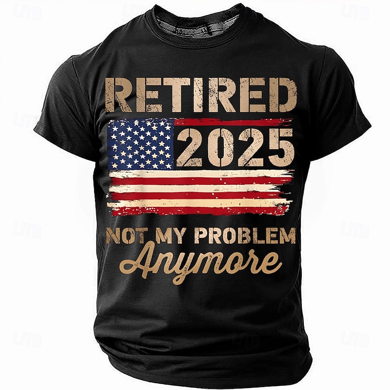 Retired 2025 Not My Problem Anymore Men's T-Shirt | Funny American Flag Retirement Short Sleeve Tee2