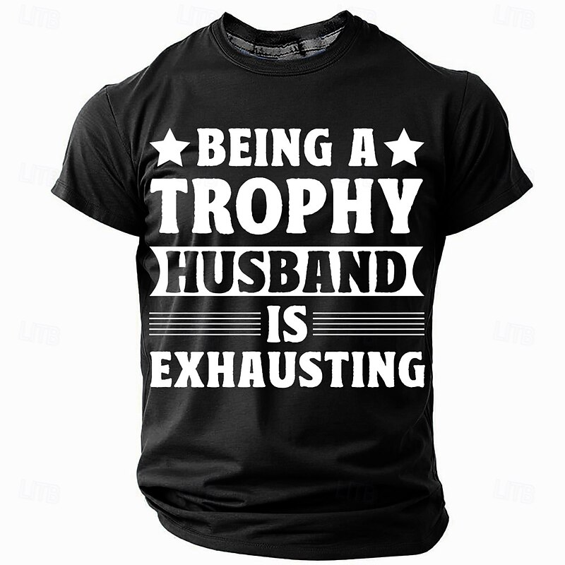 Mens T-Shirt Funny Graphic Short Sleeve Tee 'Being a Trophy Husband Is Exhausting' Relationship Humor4