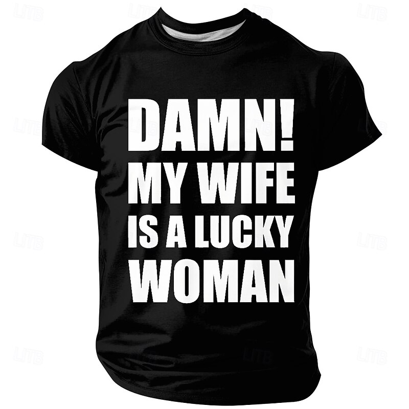 Men's T-Shirt: 'Damn! My Wife Is A Lucky Woman' Funny Husband Relationship Short Sleeve Graphic Tee4