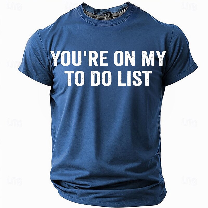 Men's Short Sleeve Graphic T-Shirt with "You're On My To Do List" Funny Relationship Quote Tee4