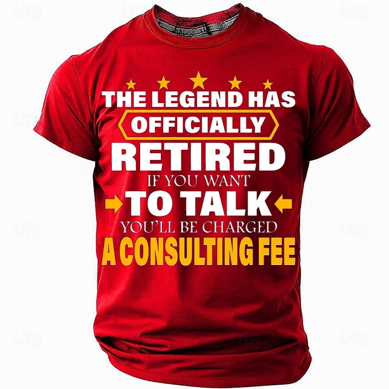 Men's Funny Retirement T-Shirt - 'The Legend Has Officially Retired, Consulting Fee' Short Sleeve Graphic Tee in Red2