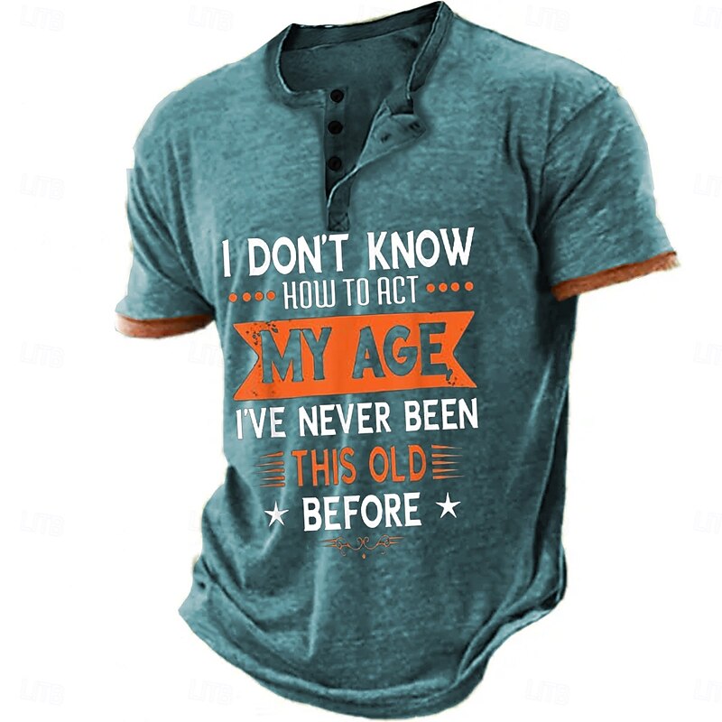 Men's Short Sleeve Graphic T-Shirt - Funny 'I Don't Know How To Act My Age I've Never Been This Old Before' Humorous Lifestyle Design3