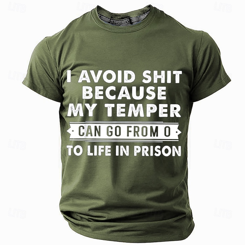 Men's Funny Graphic T-Shirt - 'I Avoid Shit Because My Temper Can Go From 0 To Life In Prison' Short Sleeve Lifestyle Tee