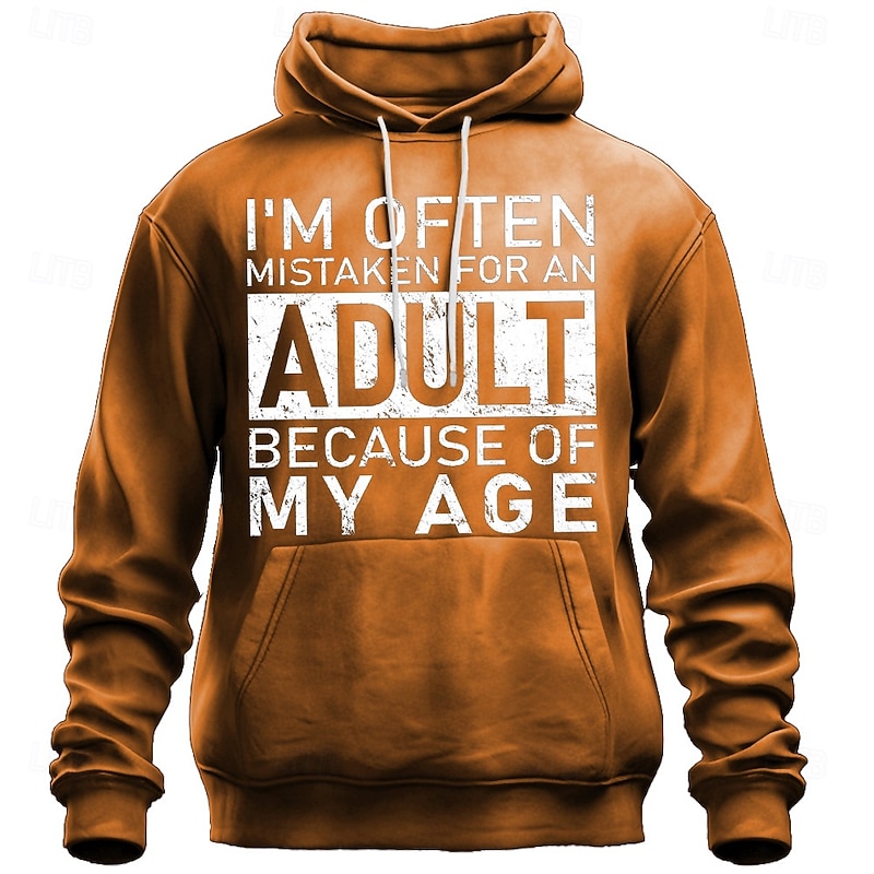 Men's Funny Hoodie - 'I'm Often Mistaken For An Adult Because Of My Age' Sarcastic Graphic Pullover with Wordplay Age Humor3