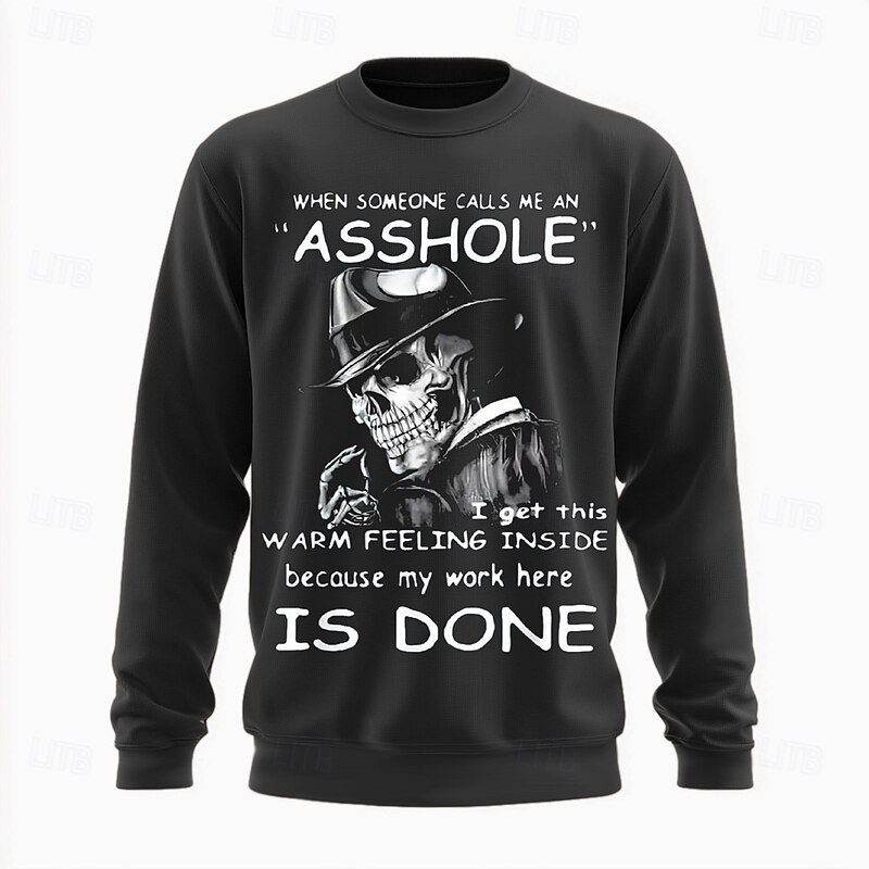 Men's Sweatshirt with Work Humor Graphic Skull Design - 'When Someone Calls Me An Asshole My Work Here Is Done'